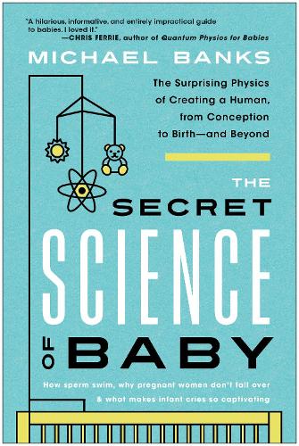 The Secret Science of Baby