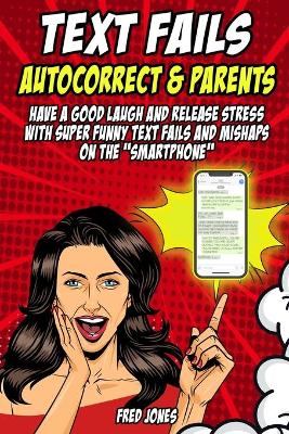 Text Fails Autocorrect and Parents