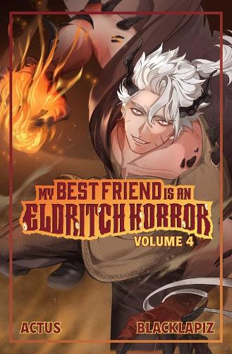 My Best Friend is an Eldritch Horror (Light Novel) Vol. 4 Volume 4