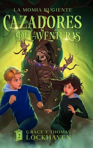 La Momia Rugiente (Libro 2)