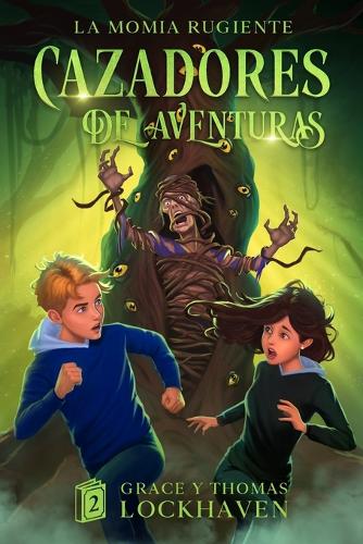 La Momia Rugiente (Libro 2)