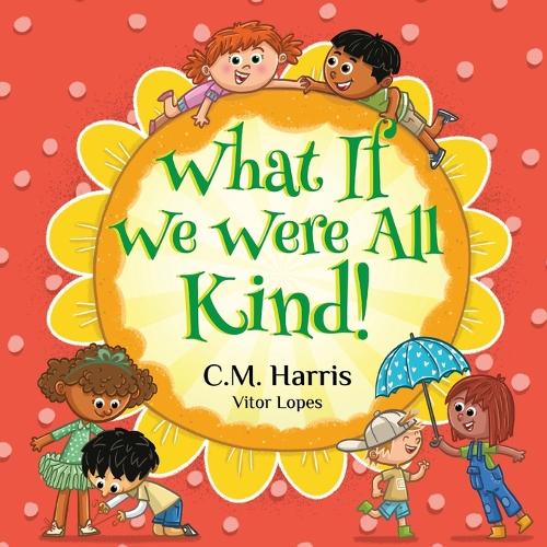 What If We Were All Kind!