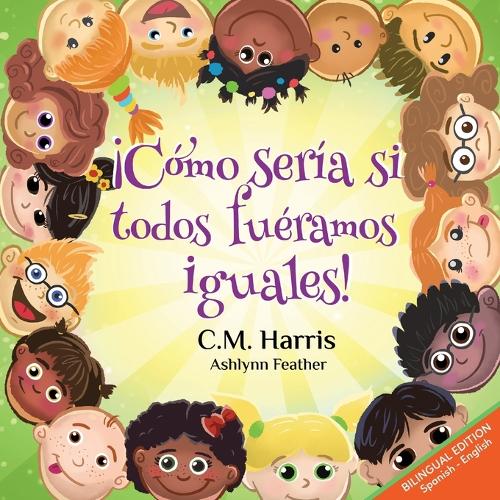 ¡Cómo sería si todos fuéramos iguales!