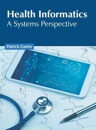 Health Informatics: A Systems Perspective