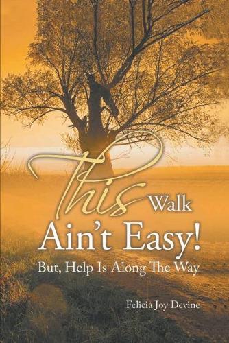 This Walk Ain't Easy!