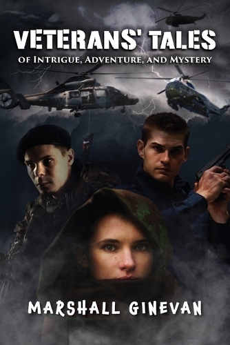 Veterans' Tales of Intrigue, Adventure, and Mystery