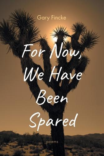 For Now, We Have Been Spared