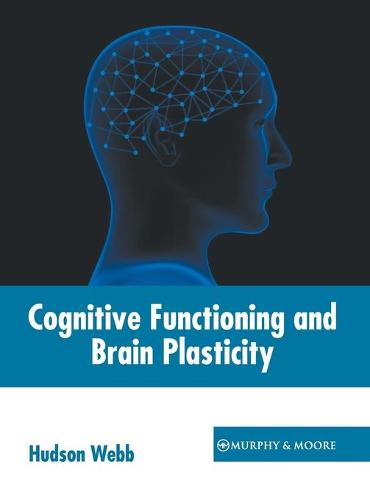Cognitive Functioning and Brain Plasticity