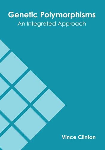 Genetic Polymorphisms: An Integrated Approach