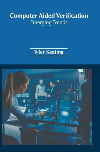 Computer Aided Verification: Emerging Trends