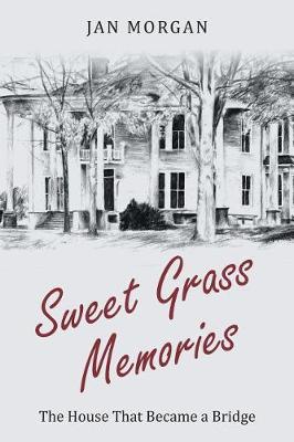 Sweet Grass Memories