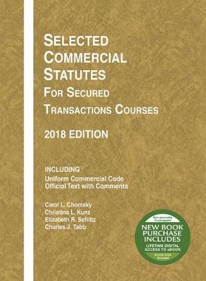Selected Commercial Statutes for Secured Transactions Courses, 2018