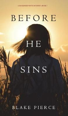 Before He Sins (A Mackenzie White Mystery-Book 7)