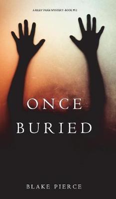 Once Buried (A Riley Paige Mystery-Book 11)