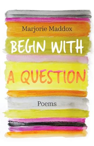 Begin With A Question