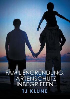 Familiengrundung, Artenschutz Inbegriffen