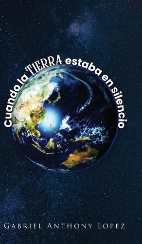 Cuando la Tierra estaba en Silencio