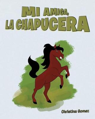 Mi Amiga, La Chapucera