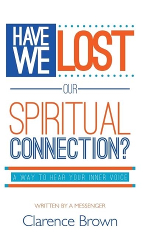 Have We Lost Our Spiritual Connection?