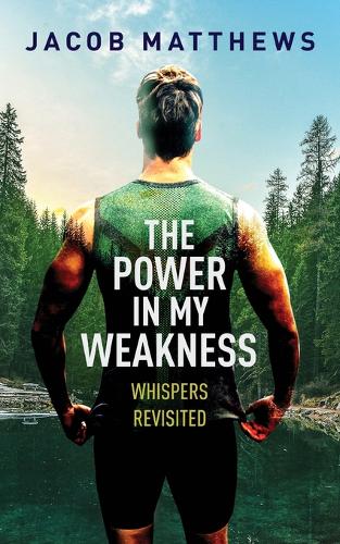 The Power in my Weakness