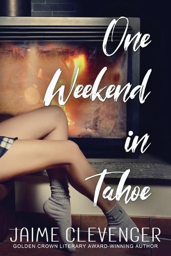 One Weekend in Tahoe