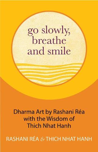 Go Slowly, Breathe and Smile