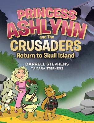 Princess Ashlynn and the Crusaders Return to Skull Island