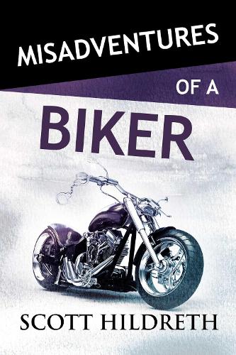 Misadventures of a Biker Volume 28