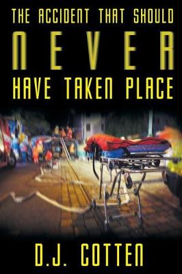 The Accident that Should Never Have Taken Place