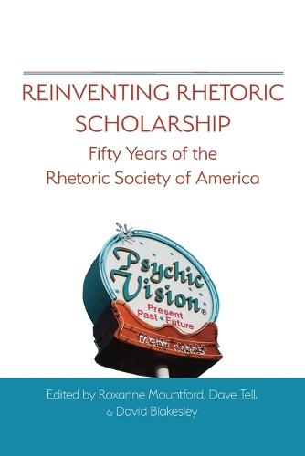 Reinventing Rhetoric Scholarship