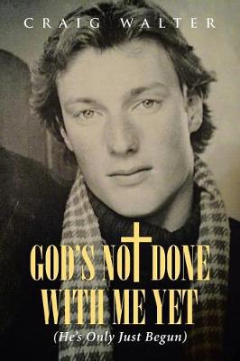 God's Not Done with Me Yet