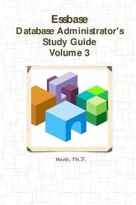 Essbase Database Administrator's Study Guide