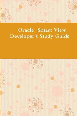 Oracle Smart View  developer's Study Guide