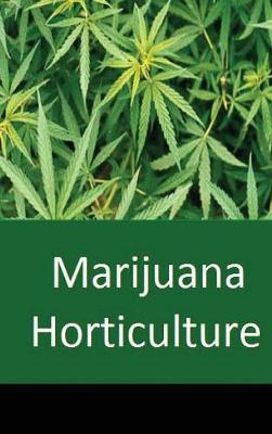 Marijuana Horticulture