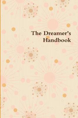 The Dreamer's Handbook