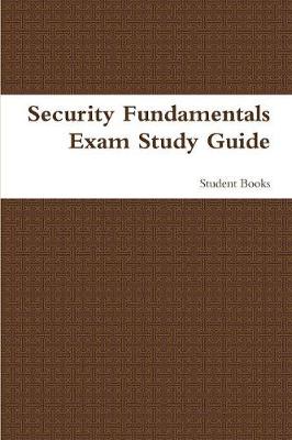 Security Fundamentals Exam Study Guide