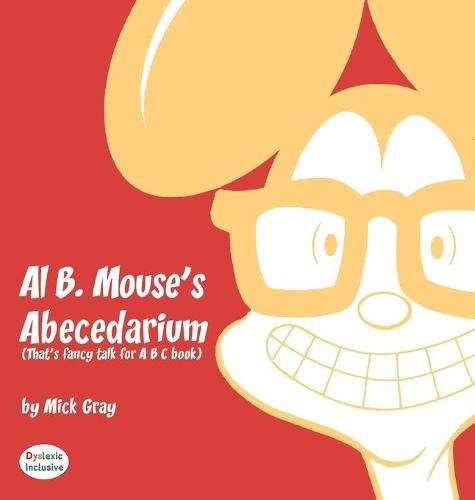 Al B. Mouse's Abecedarium NEW FULL COLOR EDITION