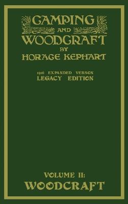 Camping And Woodcraft Volume 2 - The Expanded 1916 Version (Legacy Edition)