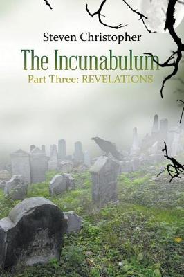 The Incunabulum Part Three