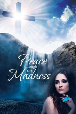 Peace Through the Madness