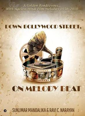 Down Bollywood Street, On Melody Beat