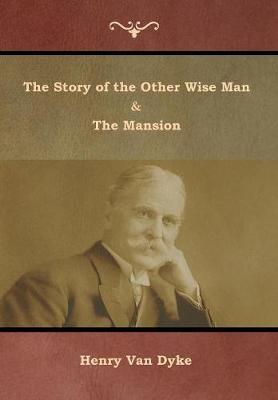 The Story of the Other Wise Man and The Mansion