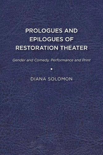 Prologues and Epilogues of Restoration Theater