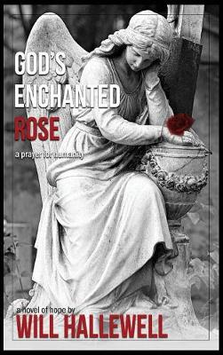 God's Enchanted Rose