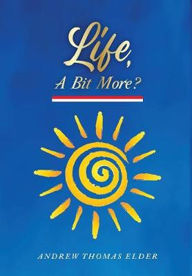Life, A Bit More?