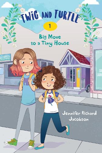 Twig and Turtle 1: Big Move to a Tiny House