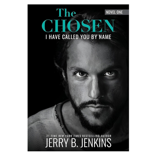The Chosen: I Have Called You by Name (Revised & Expanded)