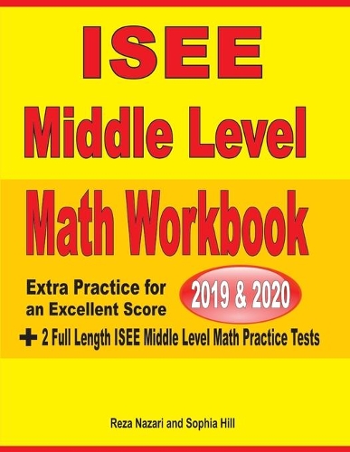 ISEE Middle Level Math Workbook 2019 & 2020