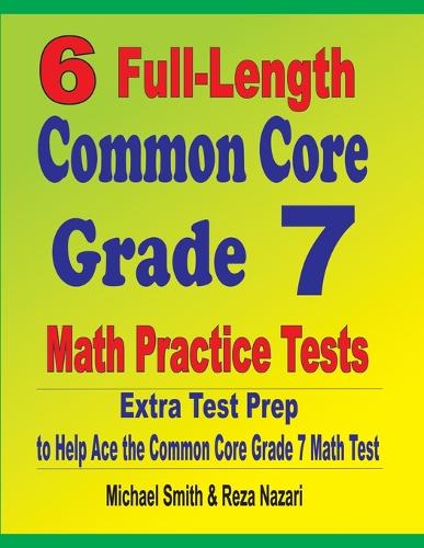 6 Full-Length Common Core Grade 7 Math Practice Tests