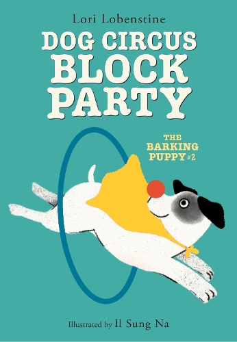 Dog Circus Block Party (The Barking Puppy #2)